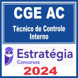 CGE AC (Técnico de Controle Interno) Estratégia 2024