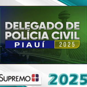 Delegado de Polícia Civil Piauí – Pré-edital- Supremo 2025 PC PI Policia Civil Delta
