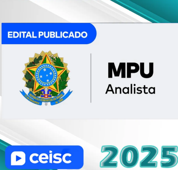 MPU - Pós Edital – Analista do Ministério Público da União – CEISC 2025