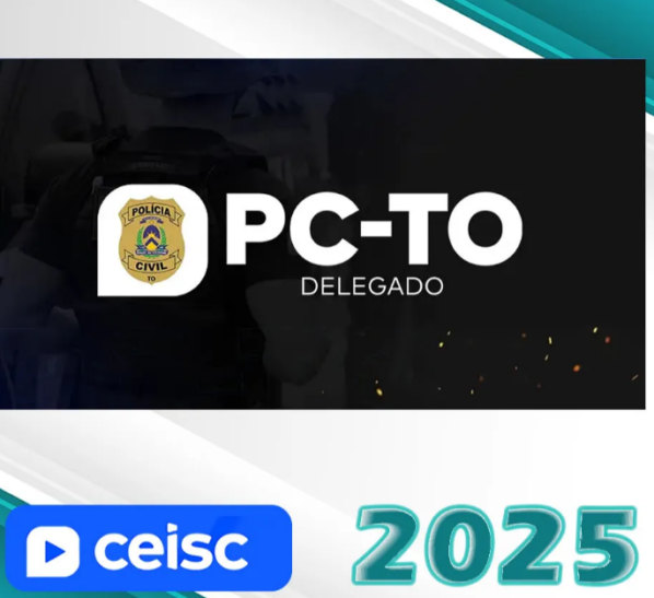 DPC-TO – Delegado de Polícia do Estado do Tocantins – CEISC 2025 - Rateio PC TO Delta PCTO