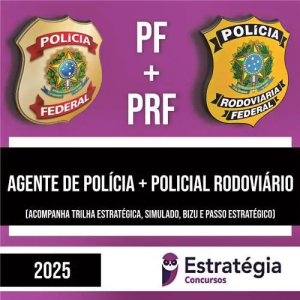 COMBO PF + PRF – Agente da Polícia Federal + Policial Rodoviário – ESTRATÉGIA - 2025