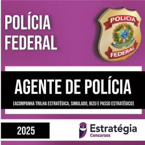 PF 2025 – Agente de Polícia – ESTRATÉGIA - Rateio Polícia Federal policias