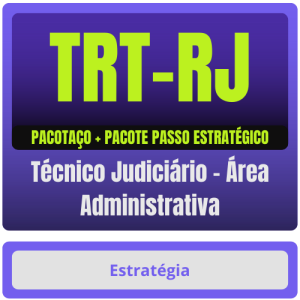 TRT RJ - Tecnico área Administrativa - 2025 - Estratégia - Pós Edital - Rateio TRTRJ Rio de Janeiro Tribunal do Trabalho Pósedital