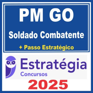 PM GO (Soldado Combatente + Passo) Estratégia 2025 - Rateio Polcia Militar Goias PMGO 2025