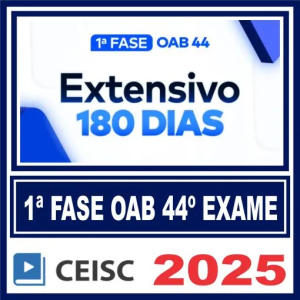 OAB 1ª Fase 44º Exame (Extensivo 180) Ceisc 2025