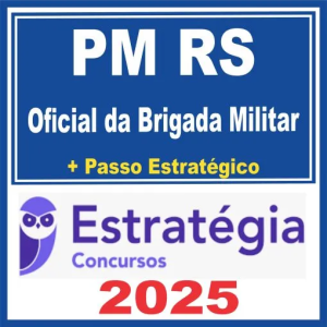 PM RS (Oficial da Brigada Militar + Passo) Estratégia 2025 - Rateio PMRS CFO Rio Grande do Sul Policia Militar