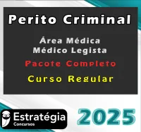 Perito Criminal – Curso Regular (Área Médica – Médico Legista) – Estrategia 2025