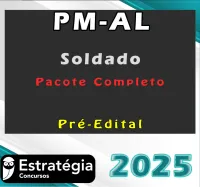 PM-AL Soldado – Pacote Passo Estratégico – Pré-Edital – Estrategia 2025 - Rateio PM AL Alagoas Policia Militar