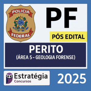 Polícia Federal (Perito Criminal - Área 5 - Geologia Forense) Pacote - Rateio PF Pos Edital 2025