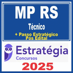 MP RS (Técnico + Passo) Pós Edital – Estratégia 2025 - Rateio MPRS Ministério Público Rio Grande do Sul Pósedital