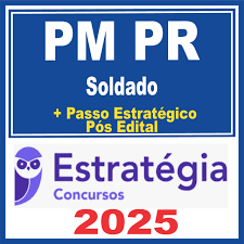PM PR (Soldado) Pós Edital – Estratégia 2025 - Rateio Polícia Militar Parana PMPR Pósedital
