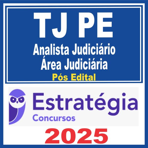 TJ PE (Analista – Área Judiciária) Pós Edital – Estratégia 2025
