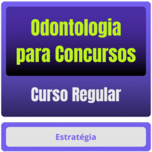 Odontologia para Concursos – Curso Regular