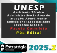 UNESP (Assistente Técnico Administrativo I – Área de atuação: Atendimento Educacional Especializado – Educação Especial) (Pós-Edital)- Pacote Completo – Estrategia 2025