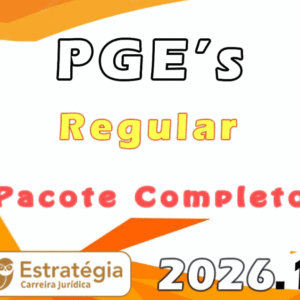 Procurador do Estado – Pacote Completo (Regular) PGEs– Estratégia 2026.1 - Rateio Procuradoria PGE Todos os Estado