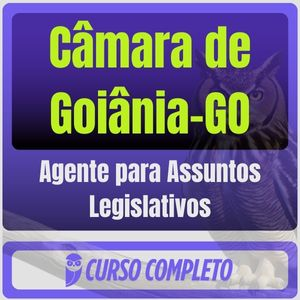 Câmara de Goiânia-GO (Agente para Assuntos Legislativos) Pós Edital – 2025