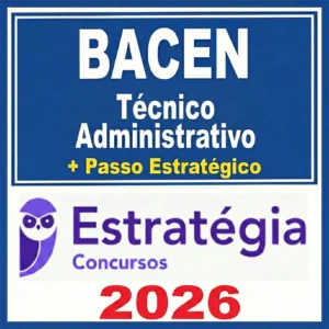 BACEN - Técnico Administrativo + Passo - Estrategia 2026