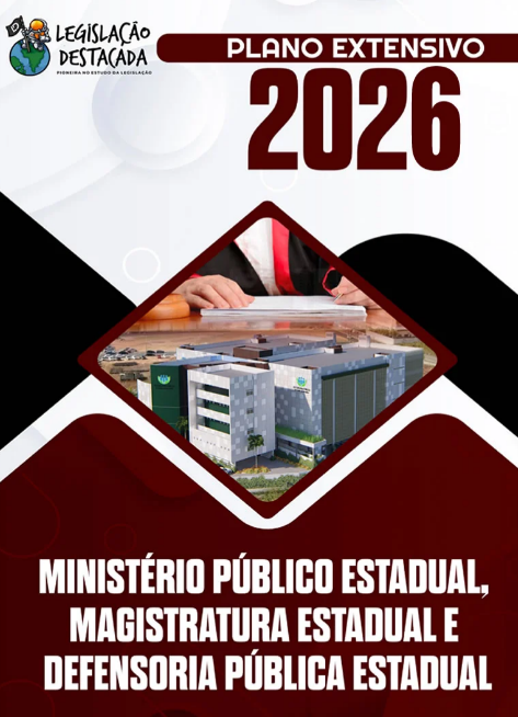 Extensivo 3 em 1 – Carreiras Estaduais: Magistratura – Legislacao Destacada 2026