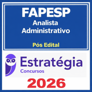 FAPESP Analista Administrativo Pós edital - Estratégia - 2026