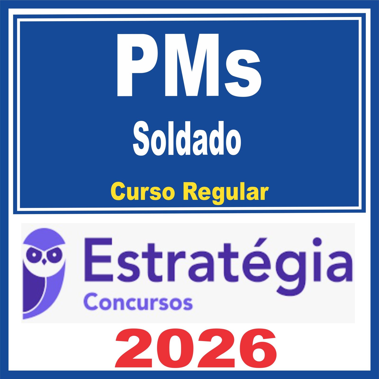 PMs (Soldado) Curso Regular – Estratégia 2026