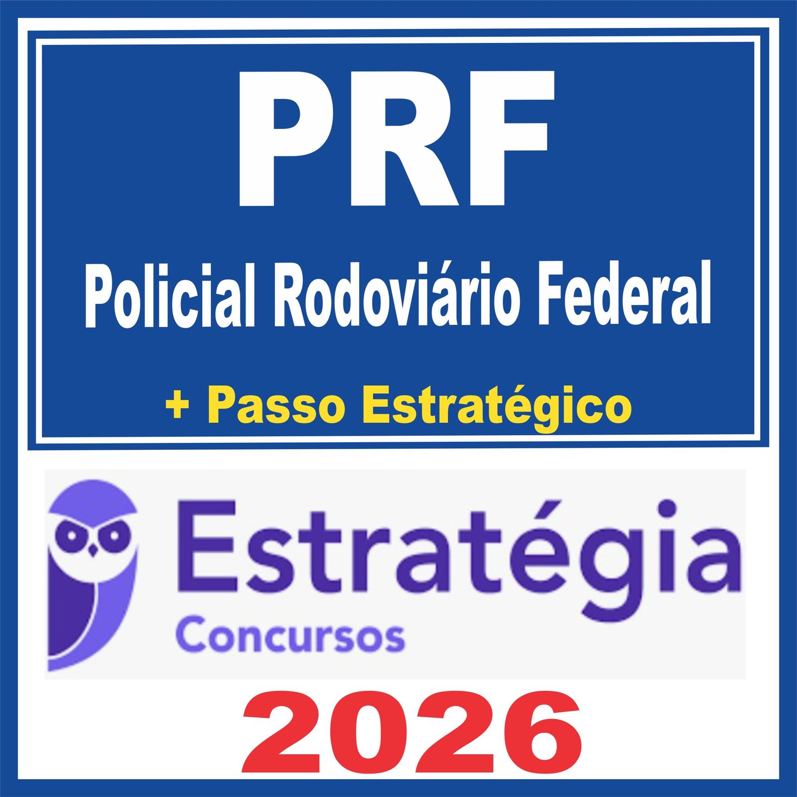 PRF (Policial Rodoviário Federal + Passo) Estratégia 2026